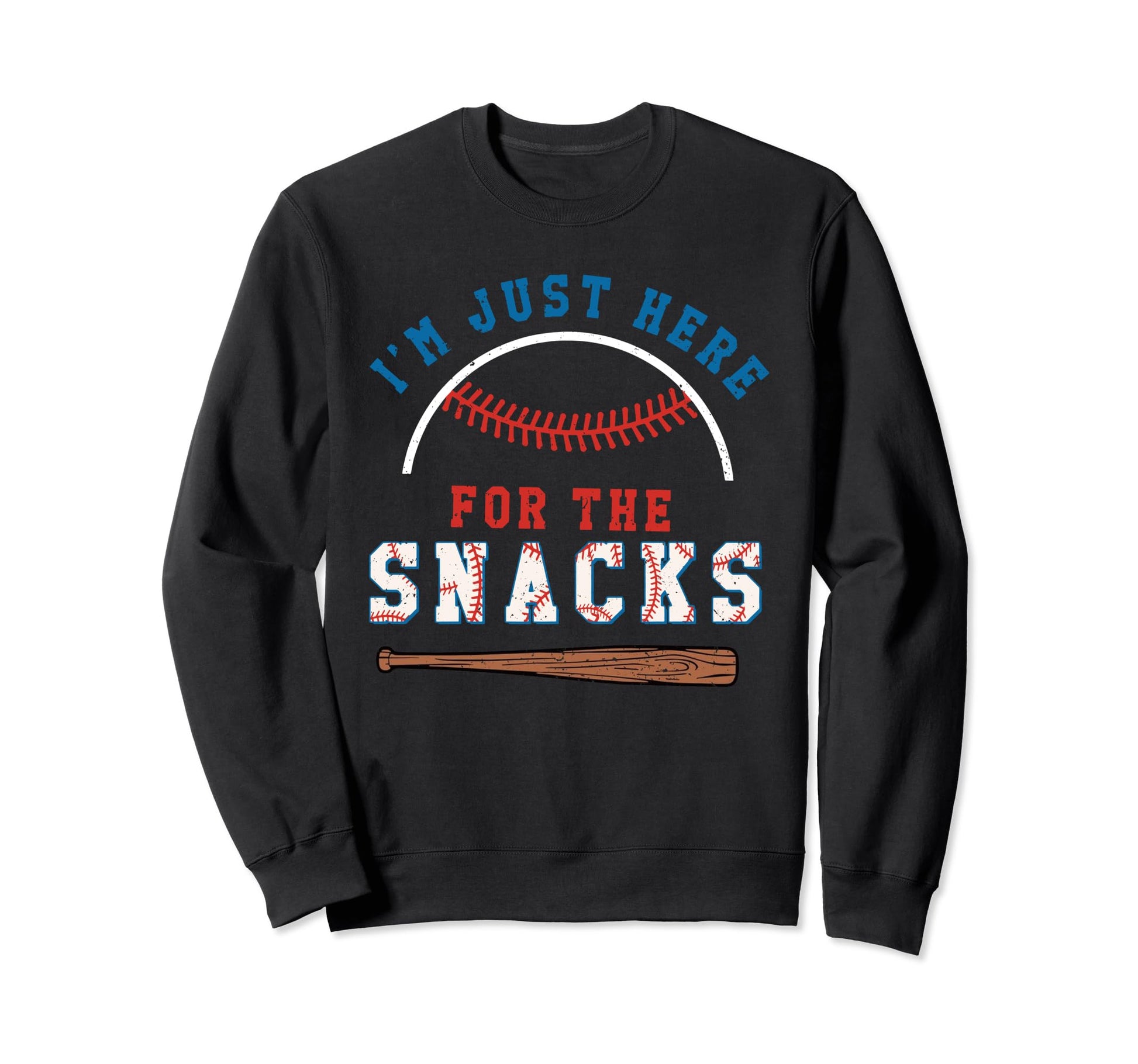 Im Just Here Snacks Baseball Snack Sweatshirt - Graphic Print Men Women - T-Shirt, Sweatshirt, Hoodie