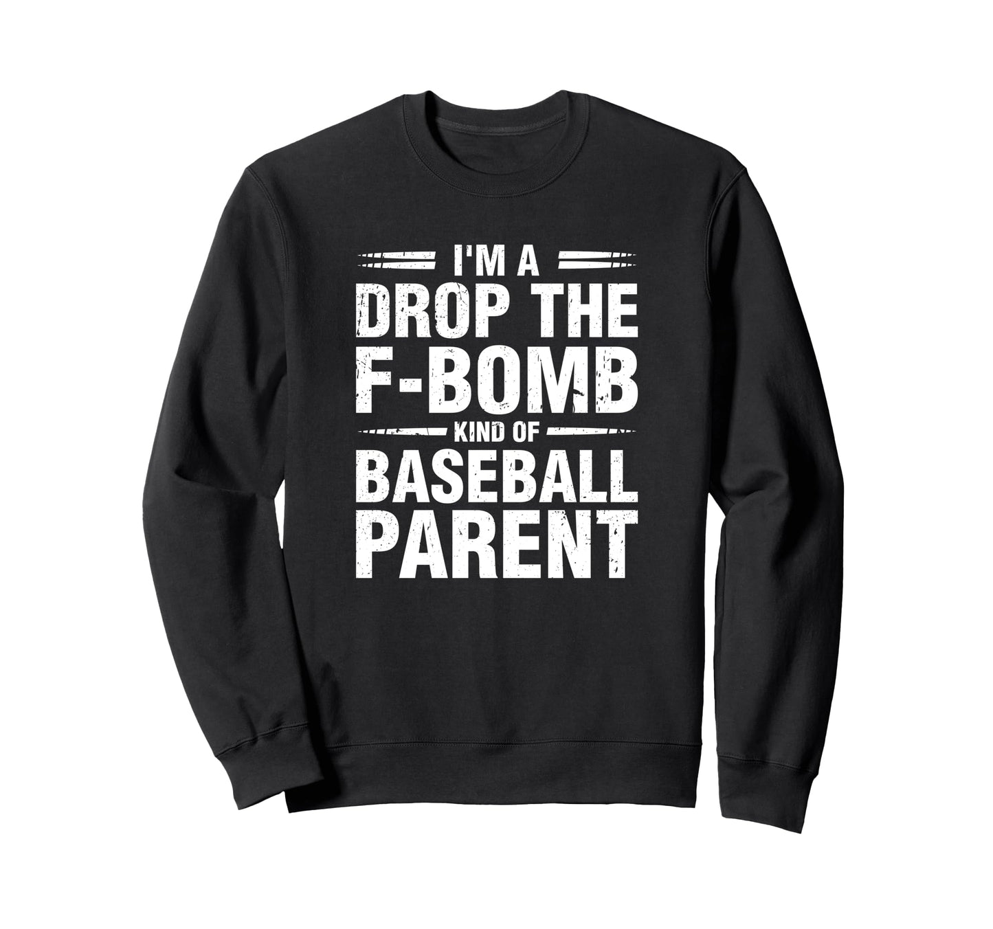 Im Drop F Bomb Kind Baseball Sweatshirt - Novelty Apparel for Adults - T-Shirt, Sweatshirt, Hoodie