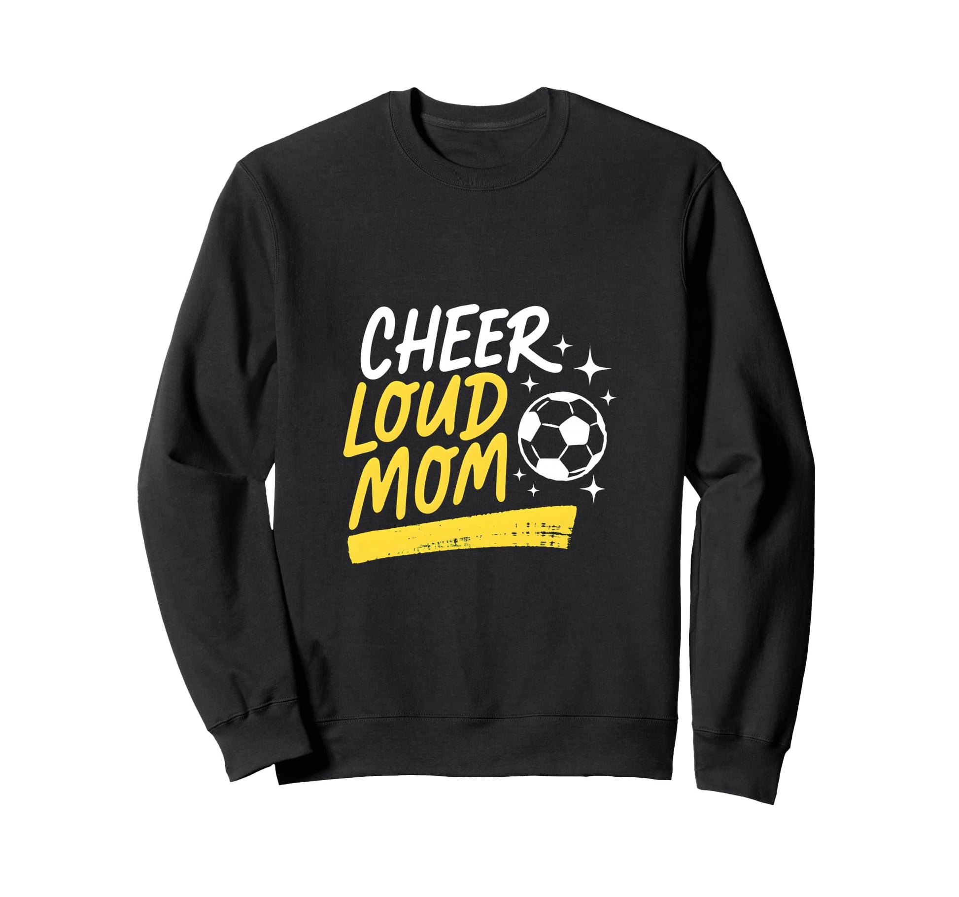 Cheer Loud Mom Soccer Parent Sweatshirt - Fun Novelty Design for Adults - T-Shirt, Sweatshirt, Hoodie