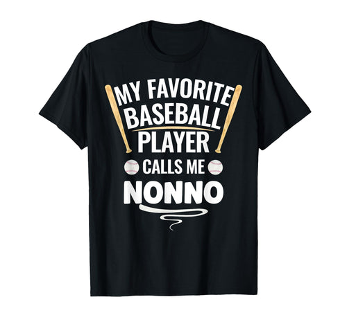 My Favorite Baseball Player Calls Me Nonno T-Shirt - Unique Graphic Unisex - T-Shirt, Sweatshirt, Hoodie