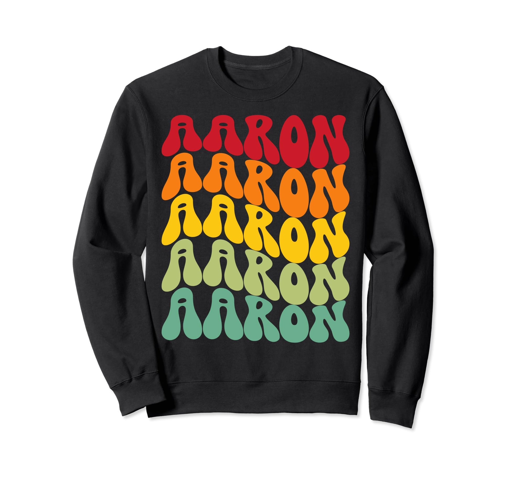 Aaron Rainbow Repetition Name Groovy Sweatshirt - Unique Graphic Unisex - T-Shirt, Sweatshirt, Hoodie