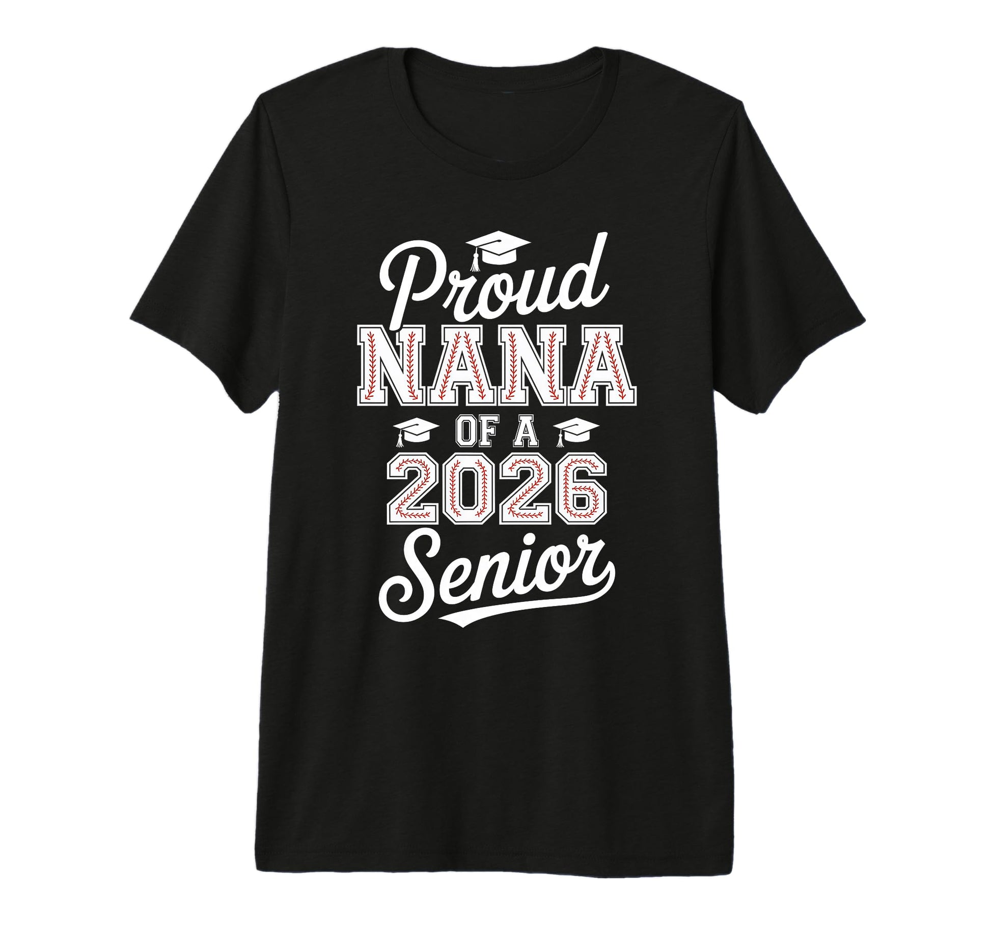 Proud Nana 2026 Senior Baseball T-Shirt - Unique Graphic Men Women - T-Shirt, Sweatshirt, Hoodie