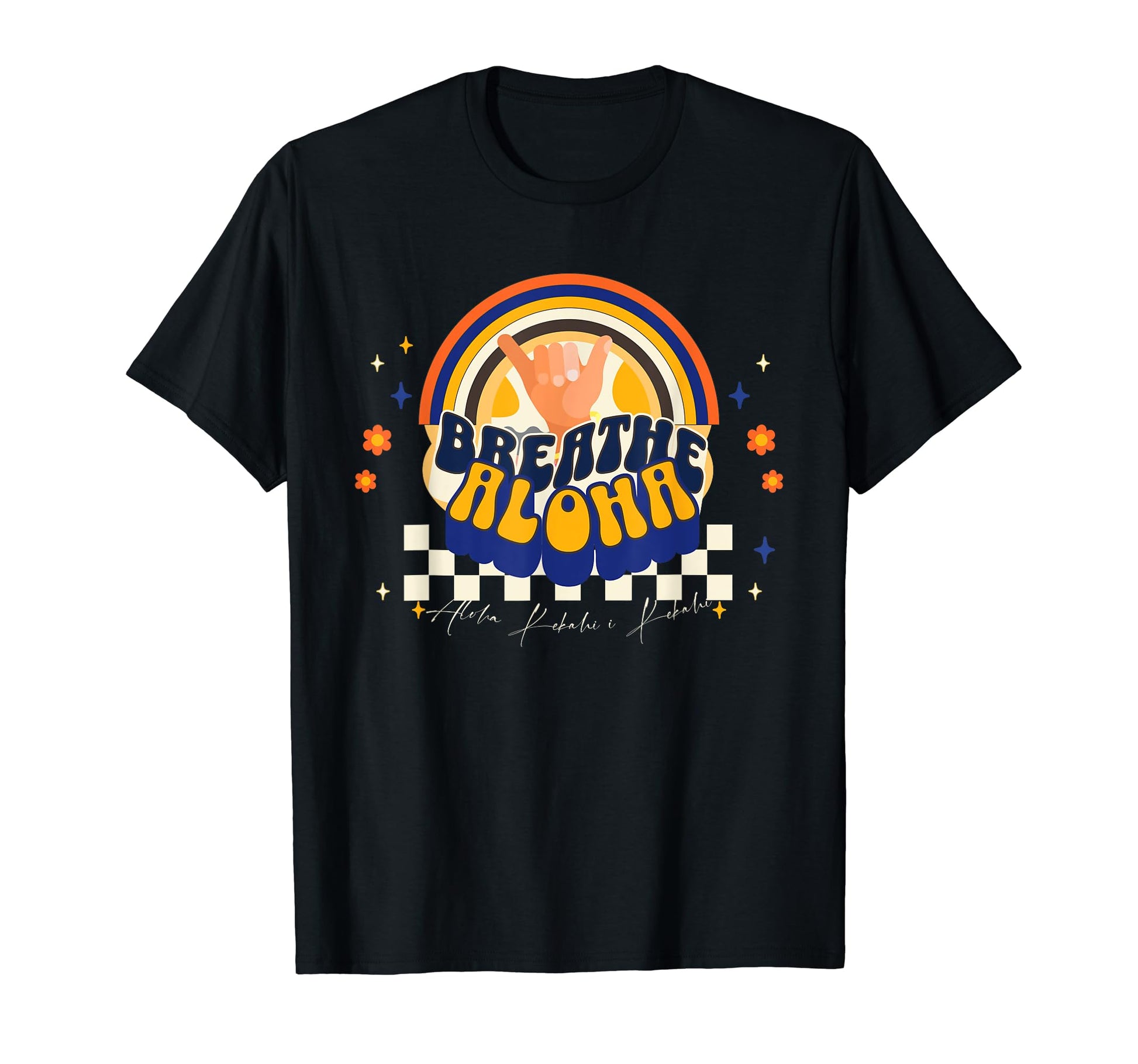 Aloha Shaka Breathe Aloha Kekahi I T-Shirt - Fun Novelty Design Men Women - T-Shirt, Sweatshirt, Hoodie
