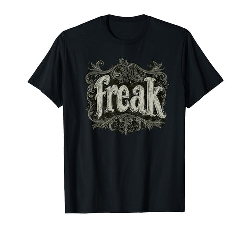 Freak Gothic Alt Grunge Hip Hop Y2K T-Shirt - Casual Everyday Wear Unisex - T-Shirt, Sweatshirt, Hoodie