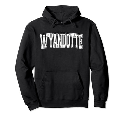 Wyandotte Mi Michigan Usa Sports Hoodie - Fun Novelty Design for Adults - T-Shirt, Sweatshirt, Hoodie