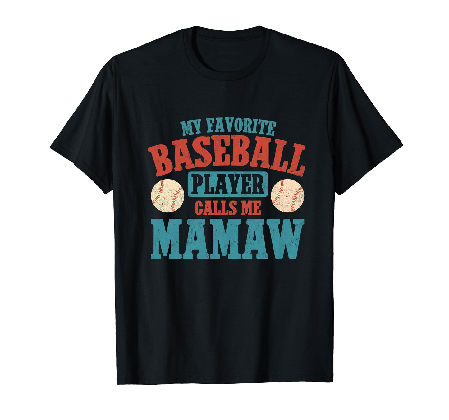 My Favorite Baseball Player Call Me Mamaw T-Shirt - Unique Graphic Unisex - T-Shirt, Sweatshirt, Hoodie