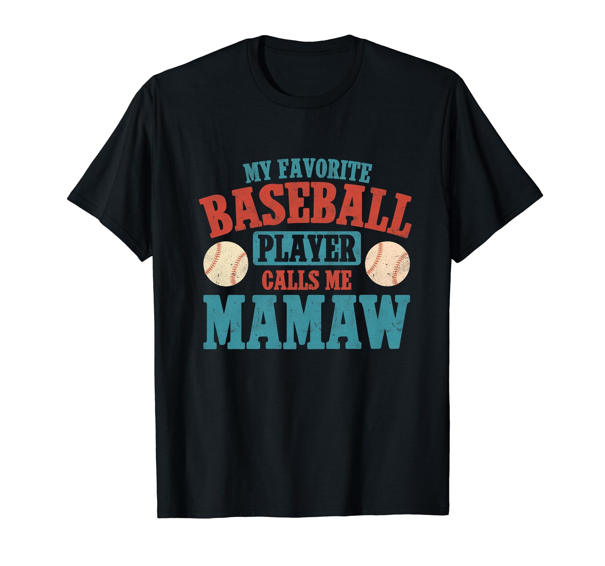 My Favorite Baseball Player Call Me Mamaw T-Shirt - Unique Graphic Unisex - T-Shirt, Sweatshirt, Hoodie