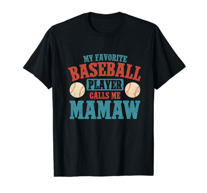 My Favorite Baseball Player Call Me Mamaw T-Shirt - Unique Graphic Unisex - T-Shirt, Sweatshirt, Hoodie