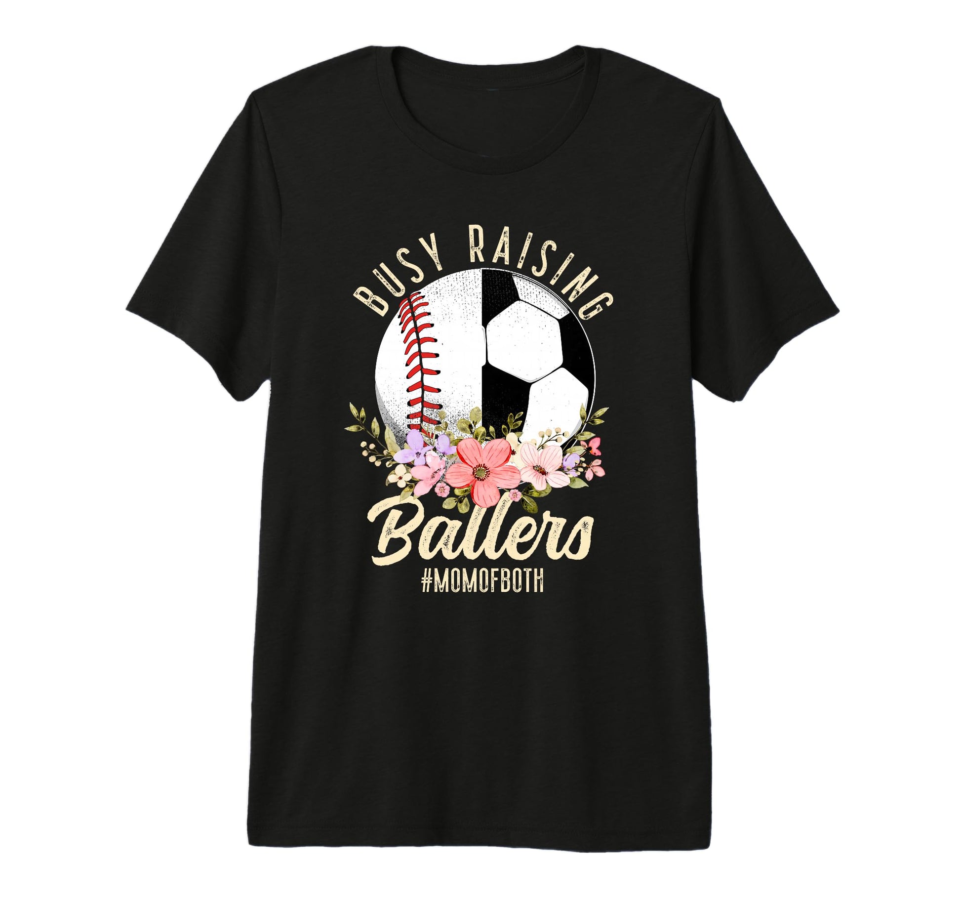 Baseball Soccer Mom Both Busy Raising T-Shirt - Fun Novelty Design Unisex - T-Shirt, Sweatshirt, Hoodie