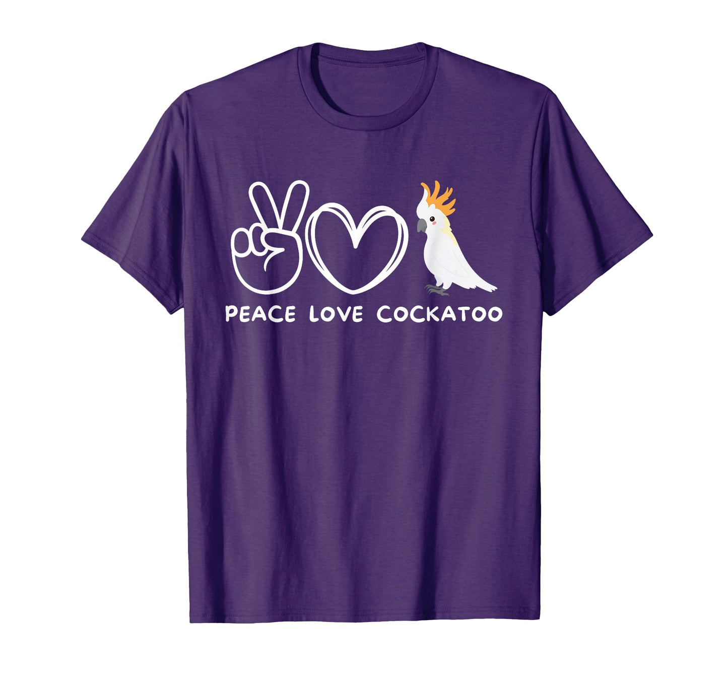 Peace Love Cockatoo Cockatoo Lover T-Shirt - Unique Graphic Unisex - T-Shirt, Sweatshirt, Hoodie