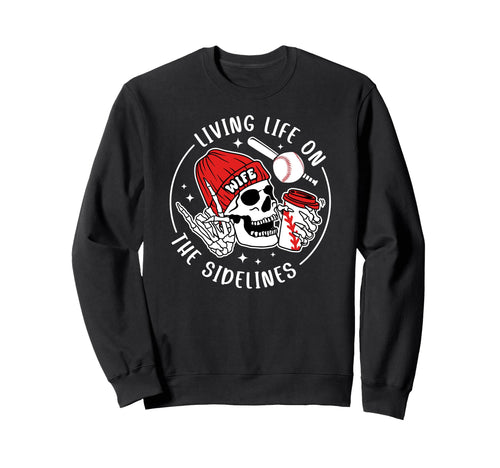 Sidelines Baseball Wife Baseball Sweatshirt - Fun Novelty Design Unisex - T-Shirt, Sweatshirt, Hoodie