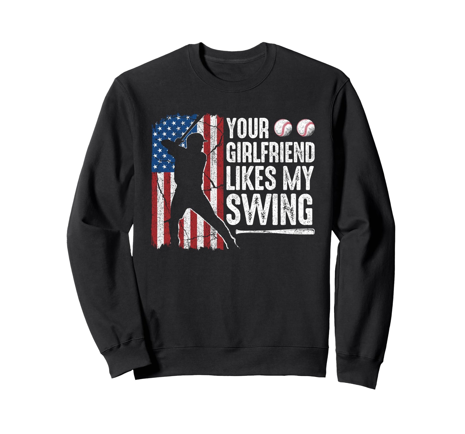 Your Girlfriend Likes My Swing Sweatshirt - Fun Novelty Design Unisex - T-Shirt, Sweatshirt, Hoodie
