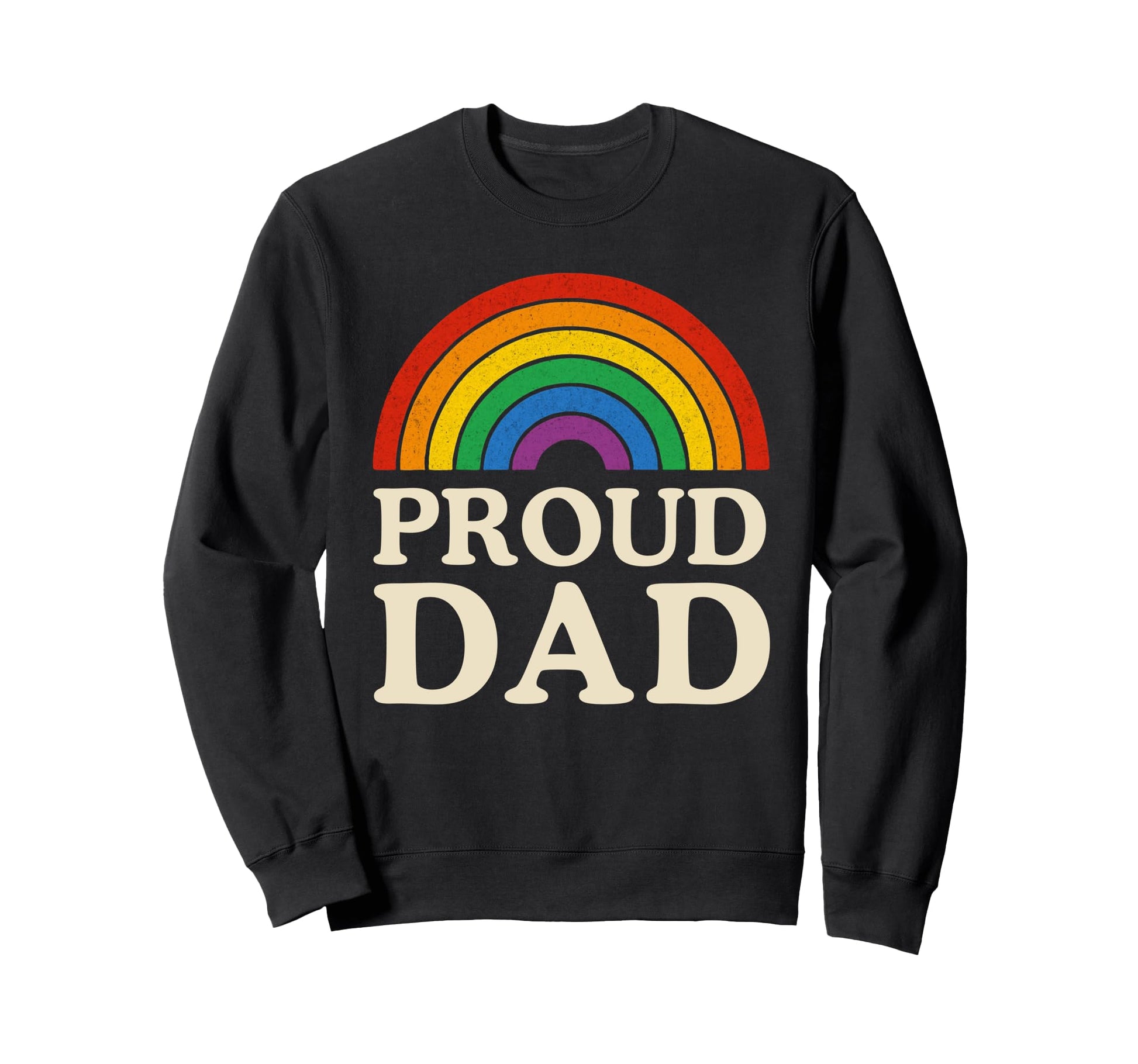 Rainbow Proud Dad Lgbtq Pride Sweatshirt - Trendy Graphic for Adults - T-Shirt, Sweatshirt, Hoodie