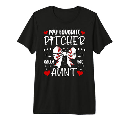 My Favorite Baseball Pitcher Aunt T-Shirt - Trendy Graphic for Adults - T-Shirt, Sweatshirt, Hoodie