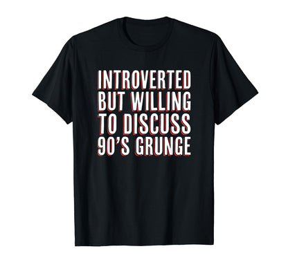Introverted But Willing To Discuss 90S T-Shirt - Trendy Graphic for Adults - T-Shirt, Sweatshirt, Hoodie