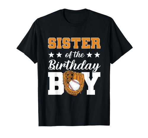 Sister Birthday Baseball Birthday Family T-Shirt - Graphic Print Men Women - T-Shirt, Sweatshirt, Hoodie