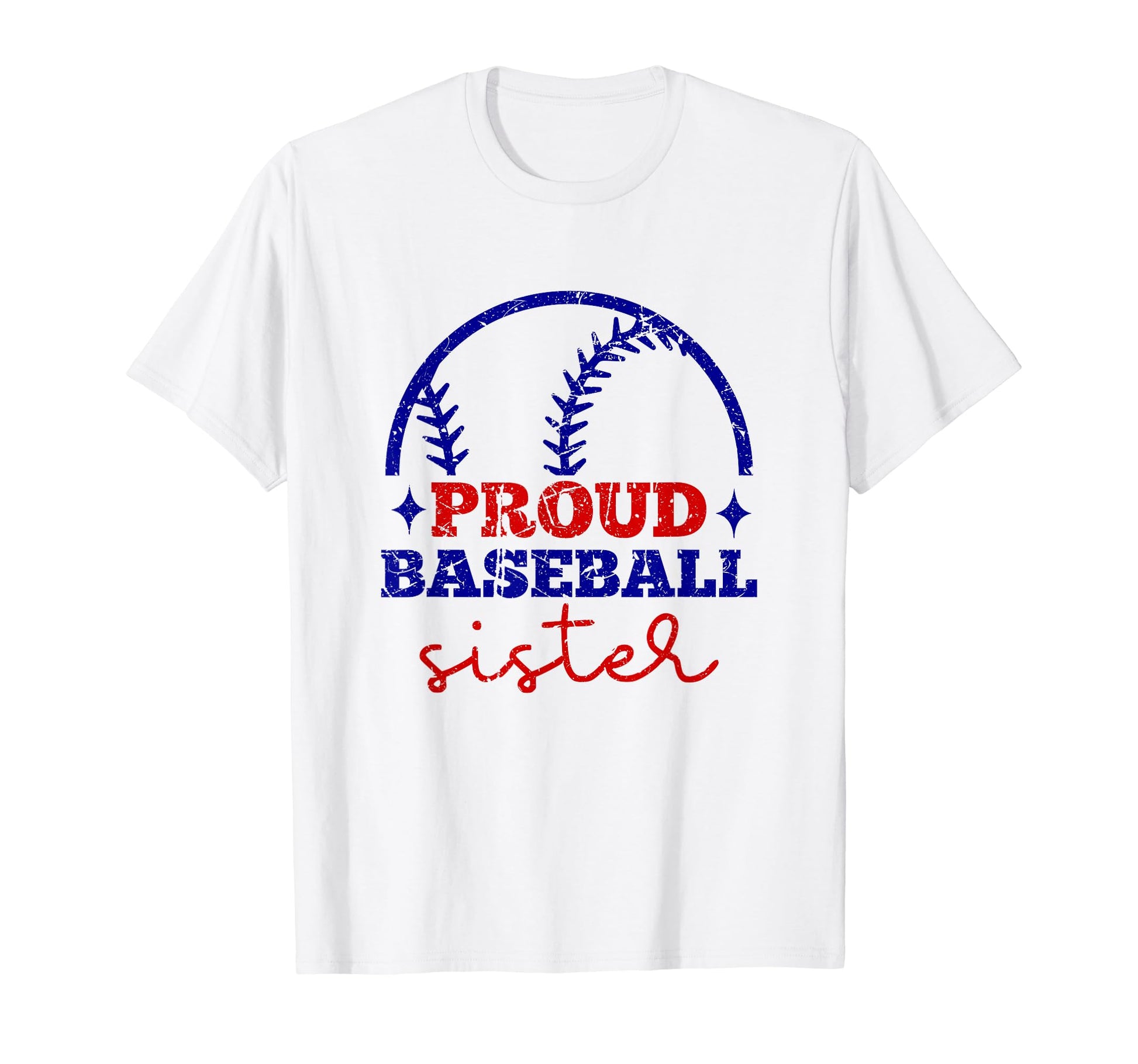 Proud Baseball Sister Funny Sporty T-Shirt - Streetwear Style Unisex - T-Shirt, Sweatshirt, Hoodie