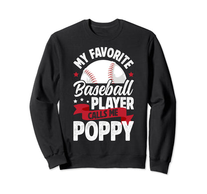 My Favorite Baseball Player Poppy Sweatshirt - Unique Graphic for Adults - T-Shirt, Sweatshirt, Hoodie