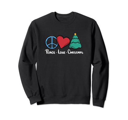 Peace Love Sweatshirt - Fun Novelty Design Unisex - T-Shirt, Sweatshirt, Hoodie