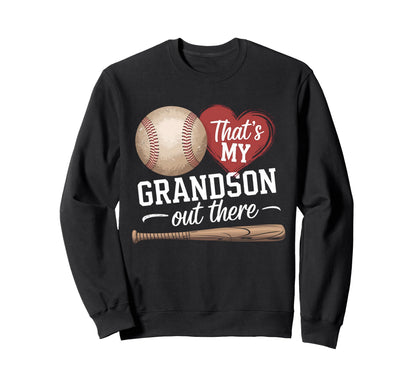 Thats My Grandson Out There Sweatshirt - Unique Graphic for Adults - T-Shirt, Sweatshirt, Hoodie
