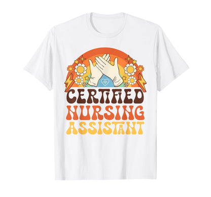 Cna Nurse Certified Nursing Assistant T-Shirt - Novelty Apparel Unisex - T-Shirt, Sweatshirt, Hoodie