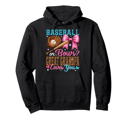 Baseball Or Bows Great Grandpa Hoodie - Fun Novelty Design for Adults - T-Shirt, Sweatshirt, Hoodie