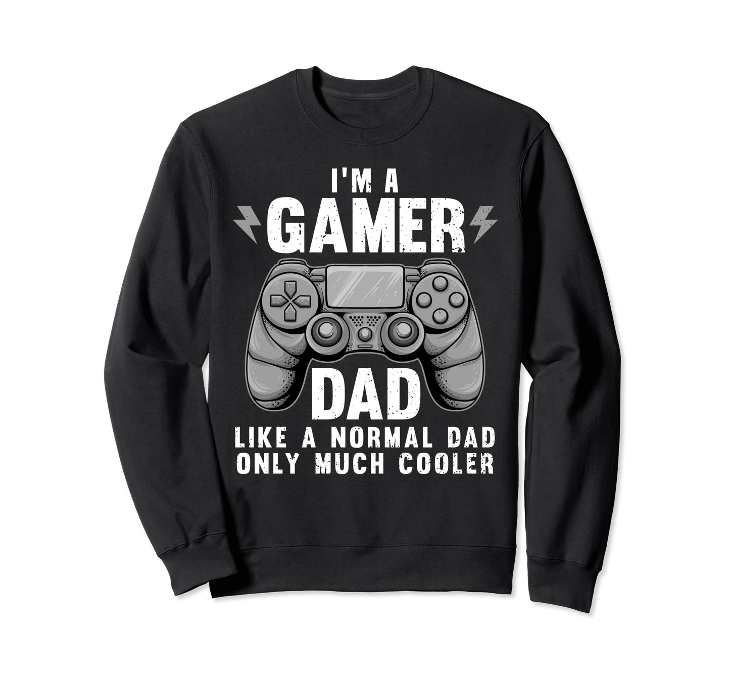 Funny Gamer Dad Husband Gaming Sweatshirt - Unique Graphic for Adults - T-Shirt, Sweatshirt, Hoodie