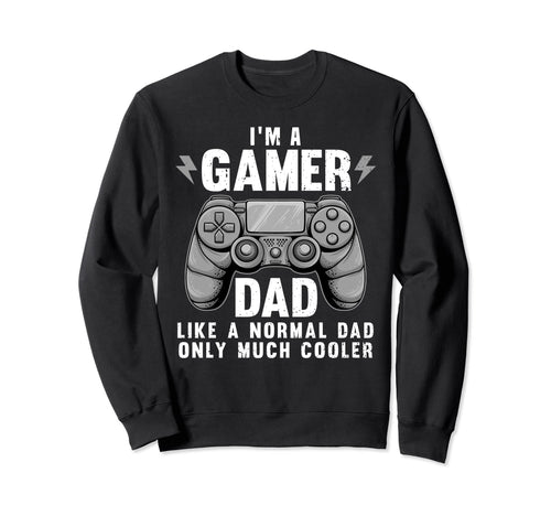 Funny Gamer Dad Husband Gaming Sweatshirt - Unique Graphic for Adults - T-Shirt, Sweatshirt, Hoodie