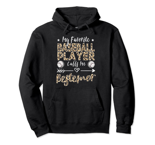My Favorite Baseball Player Calls Me Hoodie - Graphic Print Men Women - T-Shirt, Sweatshirt, Hoodie