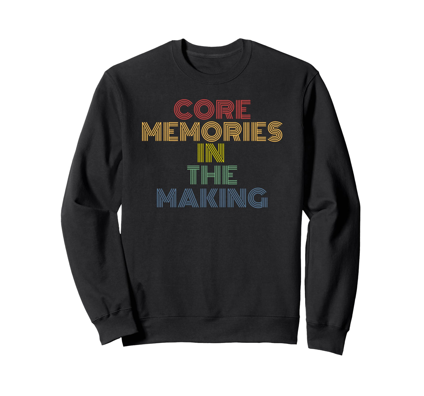 Core Memories Making Rainbow Sweatshirt - Streetwear Style Men Women - T-Shirt, Sweatshirt, Hoodie