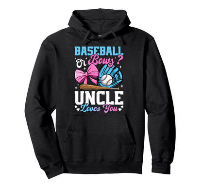 Baseball Or Bows Uncle Loves You Funny Hoodie - Unique Graphic Men Women - T-Shirt, Sweatshirt, Hoodie