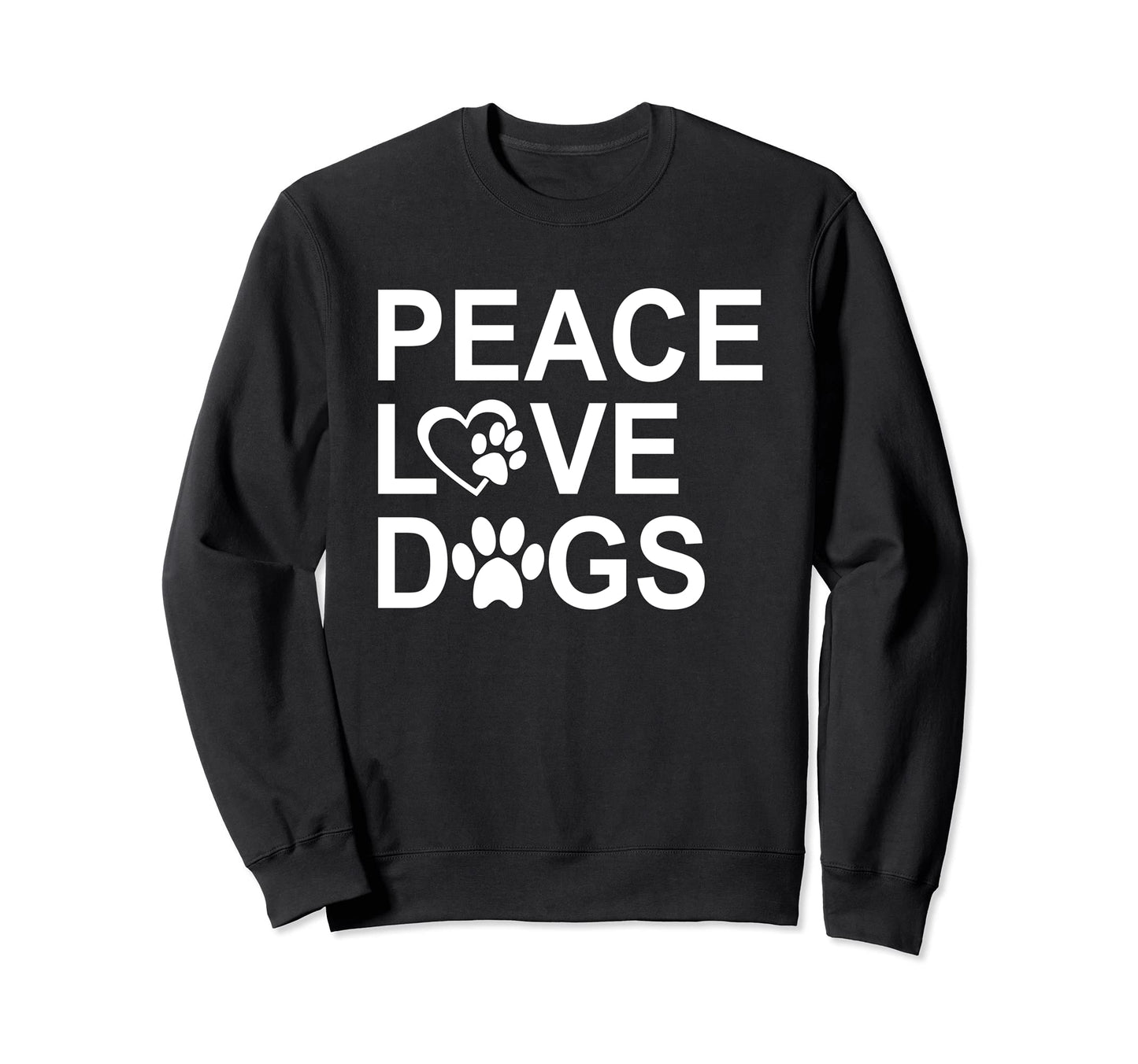Peace Love Dogs Peace Love Paw Sweatshirt - Custom Art Print for Adults - T-Shirt, Sweatshirt, Hoodie