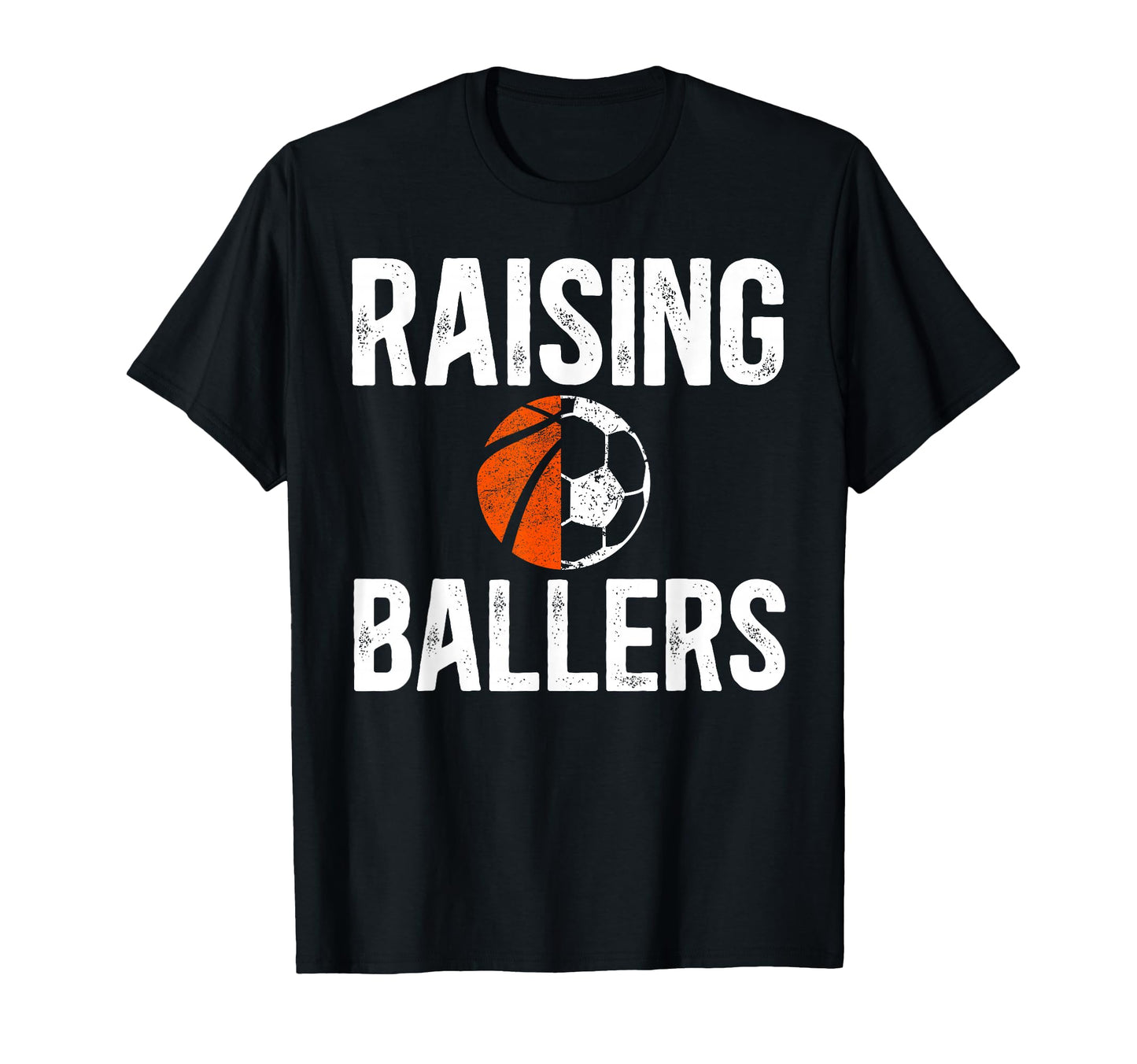 Raising Ballers Basketball Soccer Dad T-Shirt - Aesthetic Graphic Unisex - T-Shirt, Sweatshirt, Hoodie