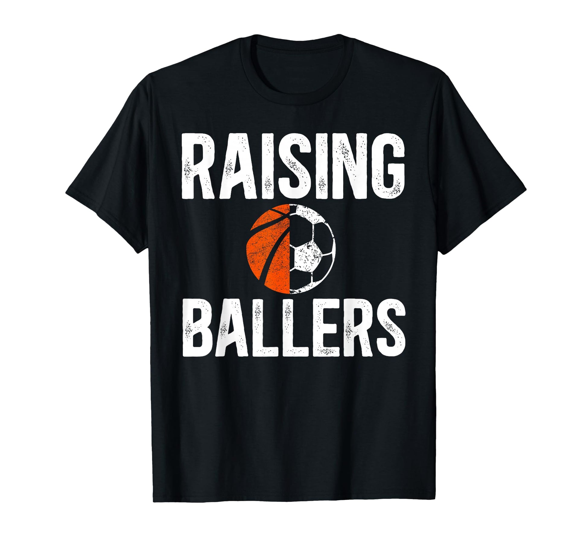 Raising Ballers Basketball Soccer Dad T-Shirt - Aesthetic Graphic Unisex - T-Shirt, Sweatshirt, Hoodie