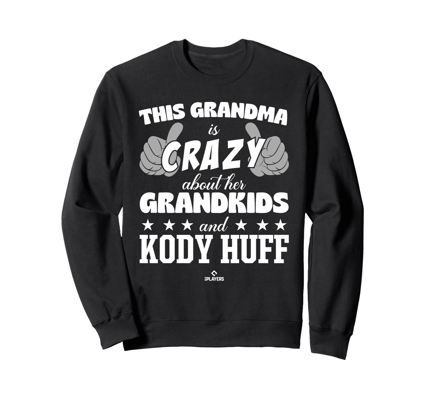 Grandma Crazy Kody Huff Prospect Sweatshirt - Fun Novelty Design Unisex - T-Shirt, Sweatshirt, Hoodie