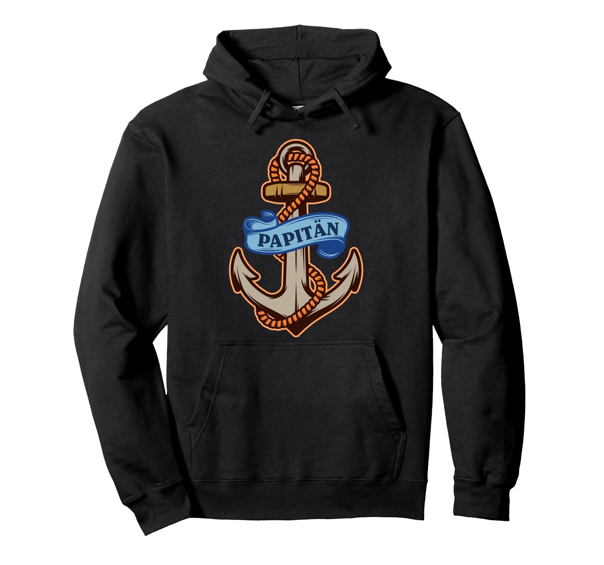 Papit N Papa Und Kapit N Anchor Father Hoodie - Streetwear Style Unisex - T-Shirt, Sweatshirt, Hoodie