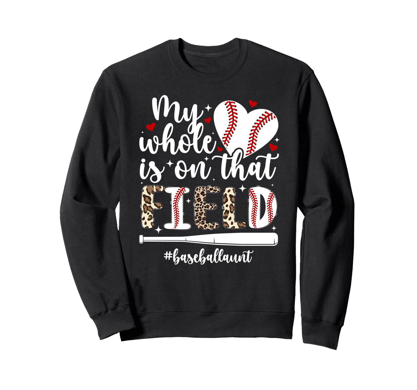 That Field Baseball Aunt Baseball Sweatshirt - Novelty Apparel Unisex - T-Shirt, Sweatshirt, Hoodie