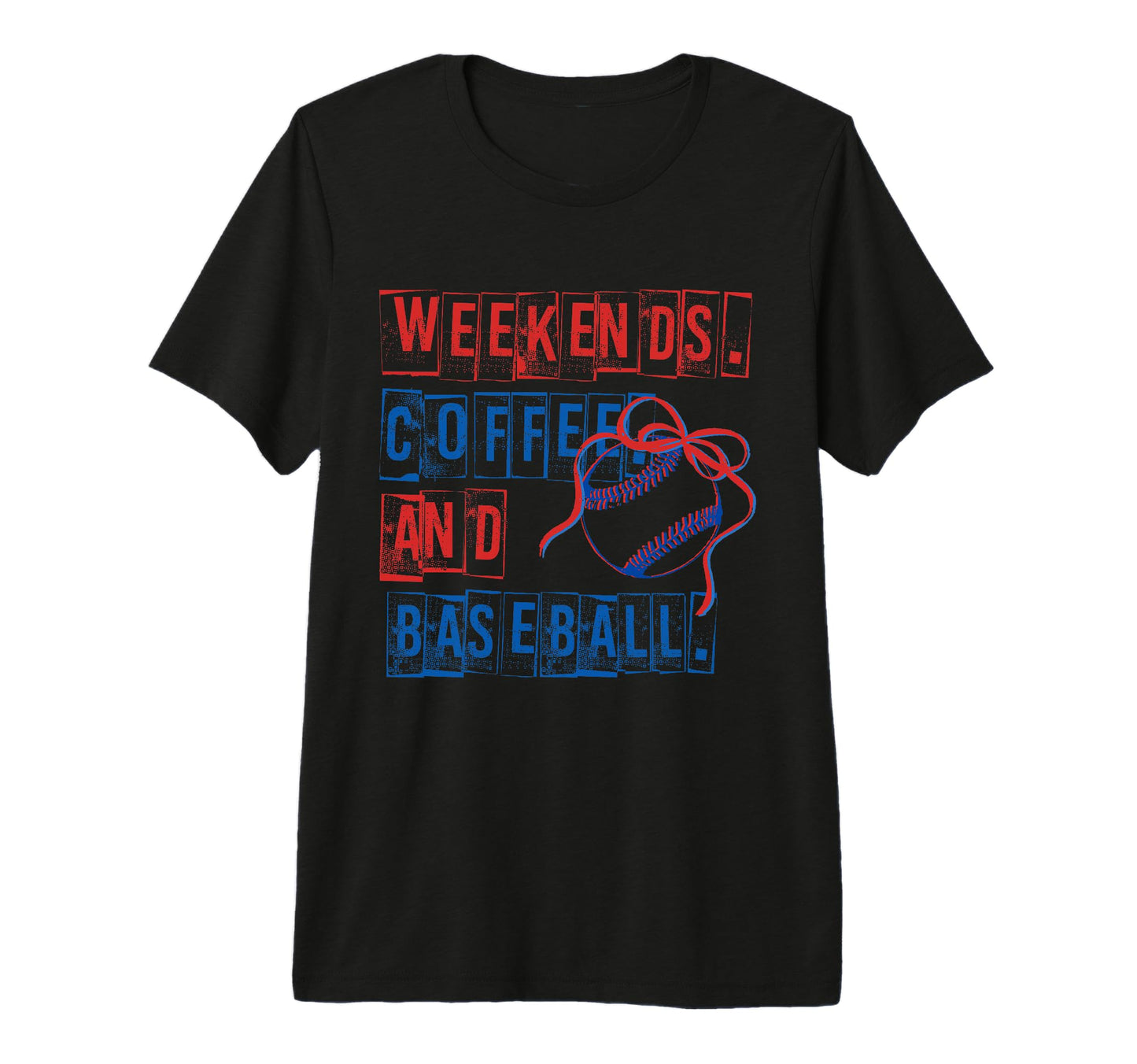Weekends Coffee And Baseball Mom T-Shirt - Graphic Print Men Women - T-Shirt, Sweatshirt, Hoodie