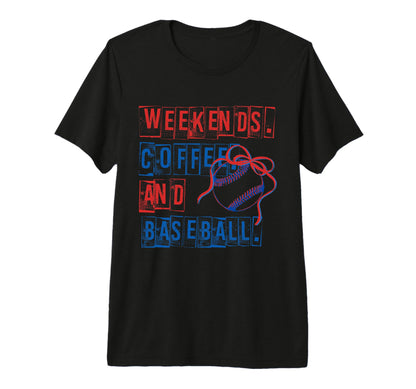 Weekends Coffee And Baseball Mom T-Shirt - Graphic Print Men Women - T-Shirt, Sweatshirt, Hoodie