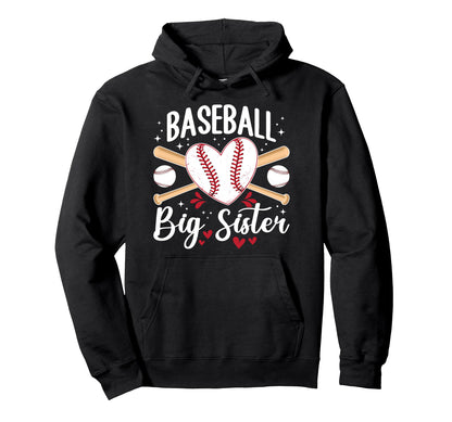 Baseball Big Sister Baseball Hoodie - Casual Everyday Wear Men Women - T-Shirt, Sweatshirt, Hoodie