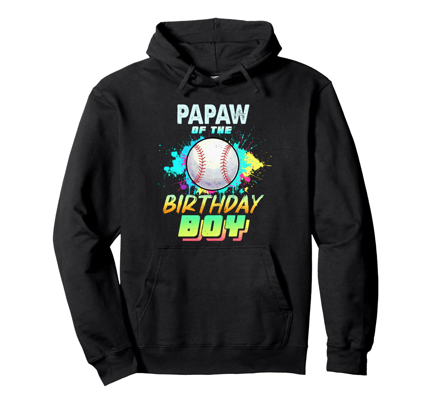 Papaw Birthday Baseball Matching Hoodie - Novelty Apparel for Adults - T-Shirt, Sweatshirt, Hoodie