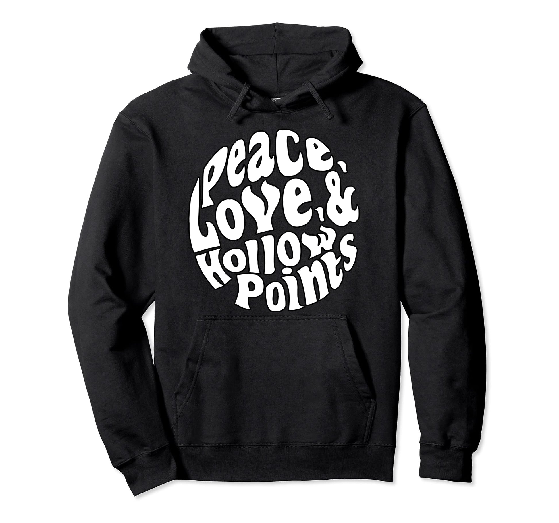 Peace Love And Hollow Points Hoodie - Trendy Graphic for Adults - T-Shirt, Sweatshirt, Hoodie
