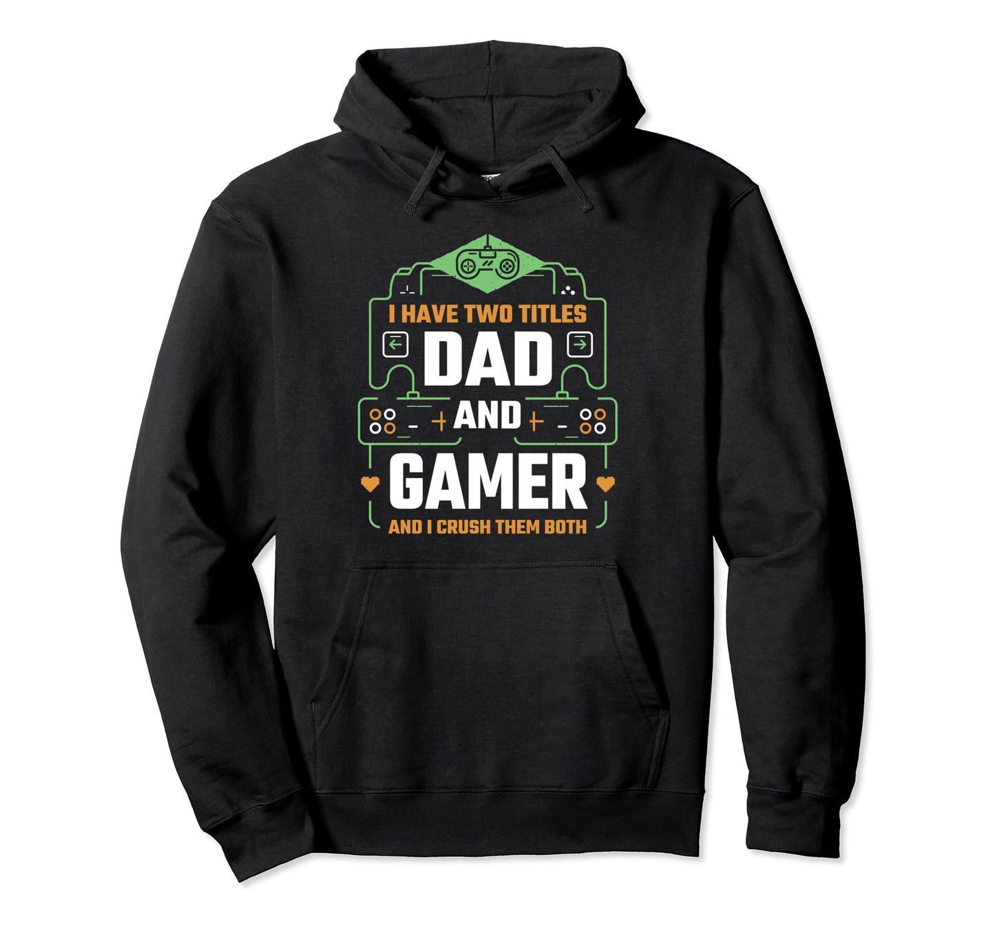 Funny Fathers Day Video Gamer Dad Proud Hoodie - Novelty Apparel Unisex - T-Shirt, Sweatshirt, Hoodie