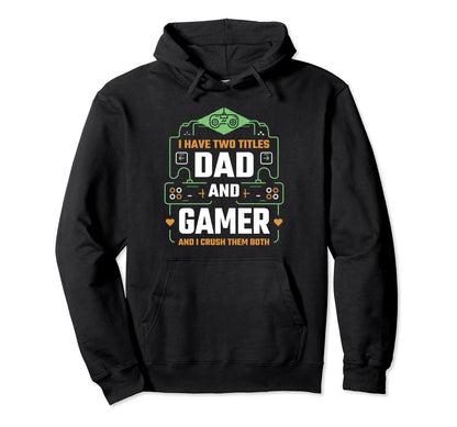 Funny Fathers Day Video Gamer Dad Proud Hoodie - Novelty Apparel Unisex - T-Shirt, Sweatshirt, Hoodie