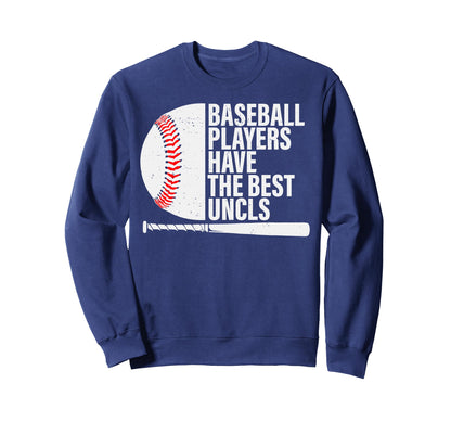 Baseball Uncle Baseball Players Have Sweatshirt - Graphic Print for Adults - T-Shirt, Sweatshirt, Hoodie