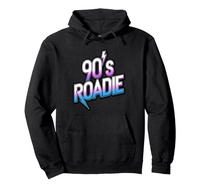 90S Roadie Rock Music Country Grunge Hoodie - Unique Graphic for Adults - T-Shirt, Sweatshirt, Hoodie