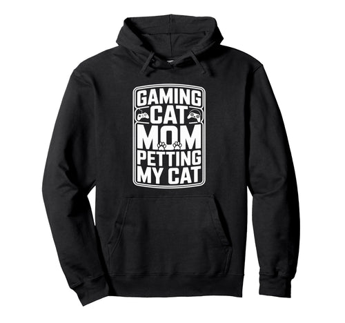 Gaming Cat Mom Petting My Cat Video Gamer Hoodie - Aesthetic Graphic Unisex - T-Shirt, Sweatshirt, Hoodie