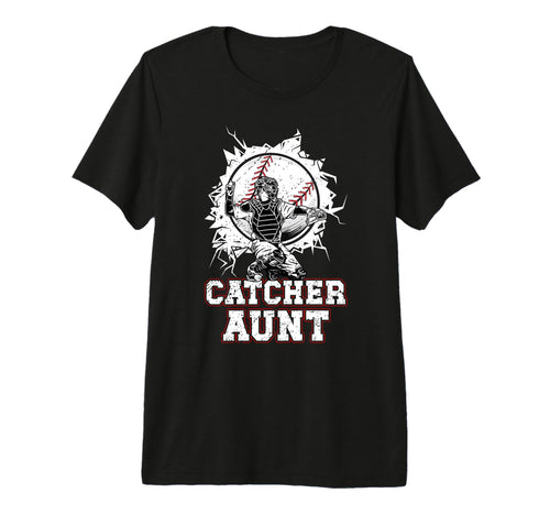 Baseball Catcher Aunt Baseball T-Shirt - Fun Novelty Design for Adults - T-Shirt, Sweatshirt, Hoodie