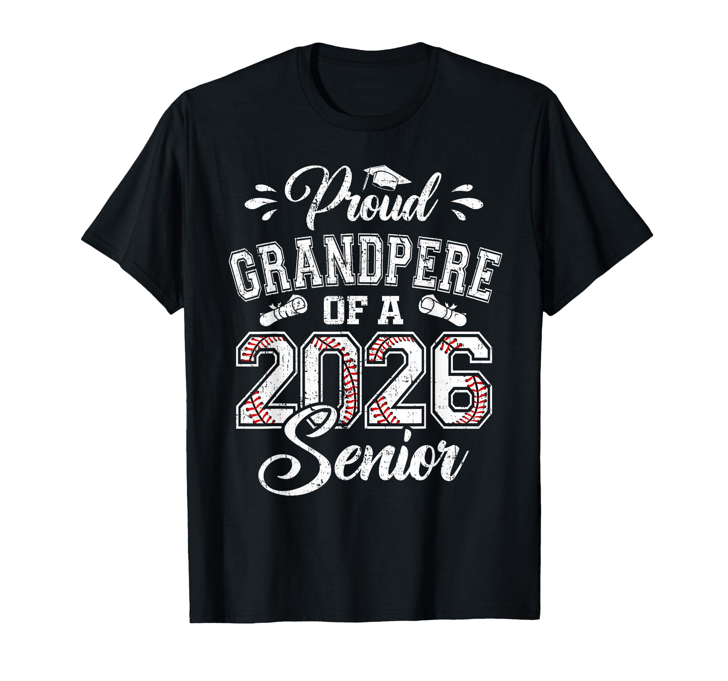 Proud Grandpere 2026 Senior Baseball T-Shirt - Streetwear Style Men Women - T-Shirt, Sweatshirt, Hoodie