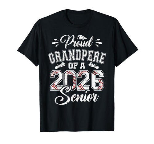 Proud Grandpere 2026 Senior Baseball T-Shirt - Streetwear Style Men Women - T-Shirt, Sweatshirt, Hoodie